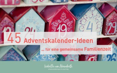 45 Adventskalender-Ideen für eine gemeinsame Familienzeit