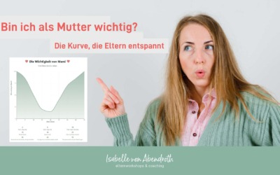 Bin ich als Mutter wichtig? Die Kurve, die entspannt
