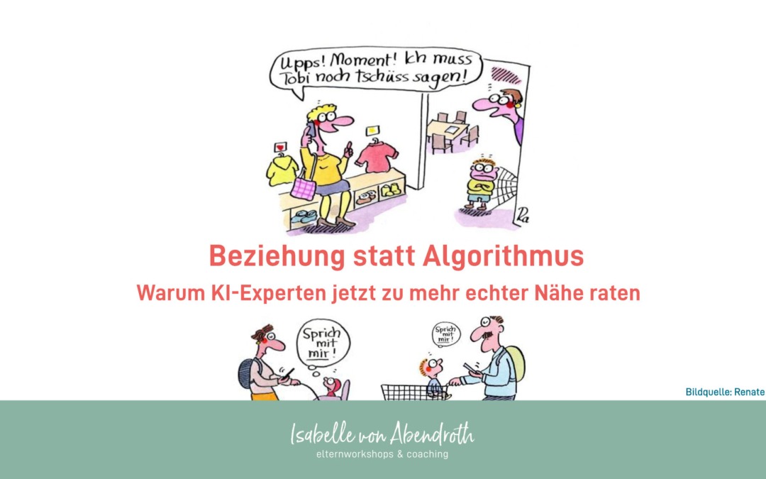 Beziehung statt Algorithmus – Warum KI-Experten zu mehr Nähe raten