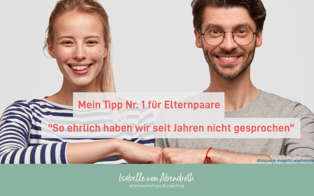 Mein Tipp Nr. 1 für Elternpaare: Das Zwiegespräch