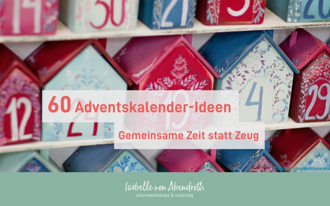 60 Adventskalender-Ideen für eine gemeinsame Familienzeit